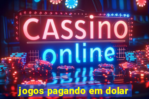 jogos pagando em dolar